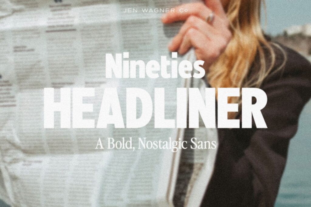 Nineties Headliner bold and nostalgic sans font by Jen Wagner